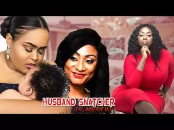 Video: UNREPENTANT HUSBAND SNATCHER | Latest Ghanaian Twi Movie 2017